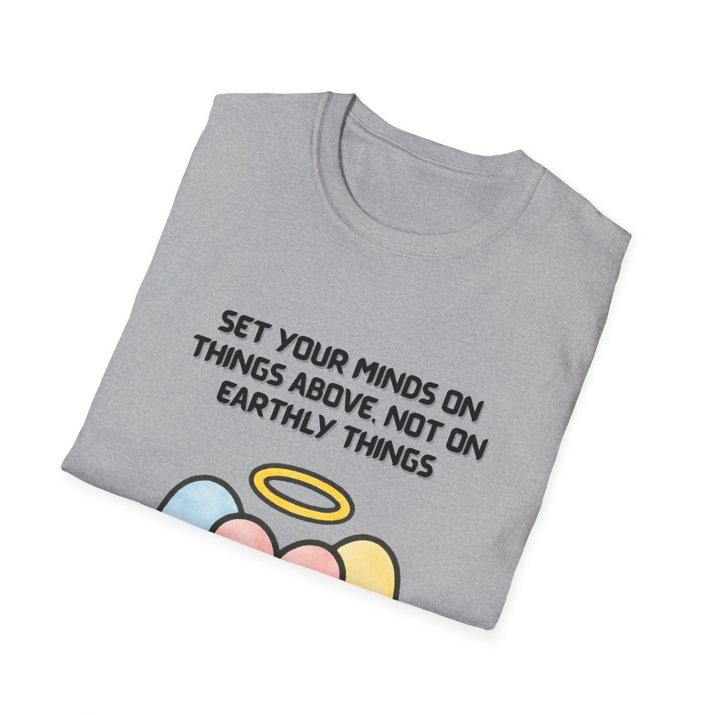 Mind On Things Above ~ Colossians 3:2 Inspirational T-Shirt