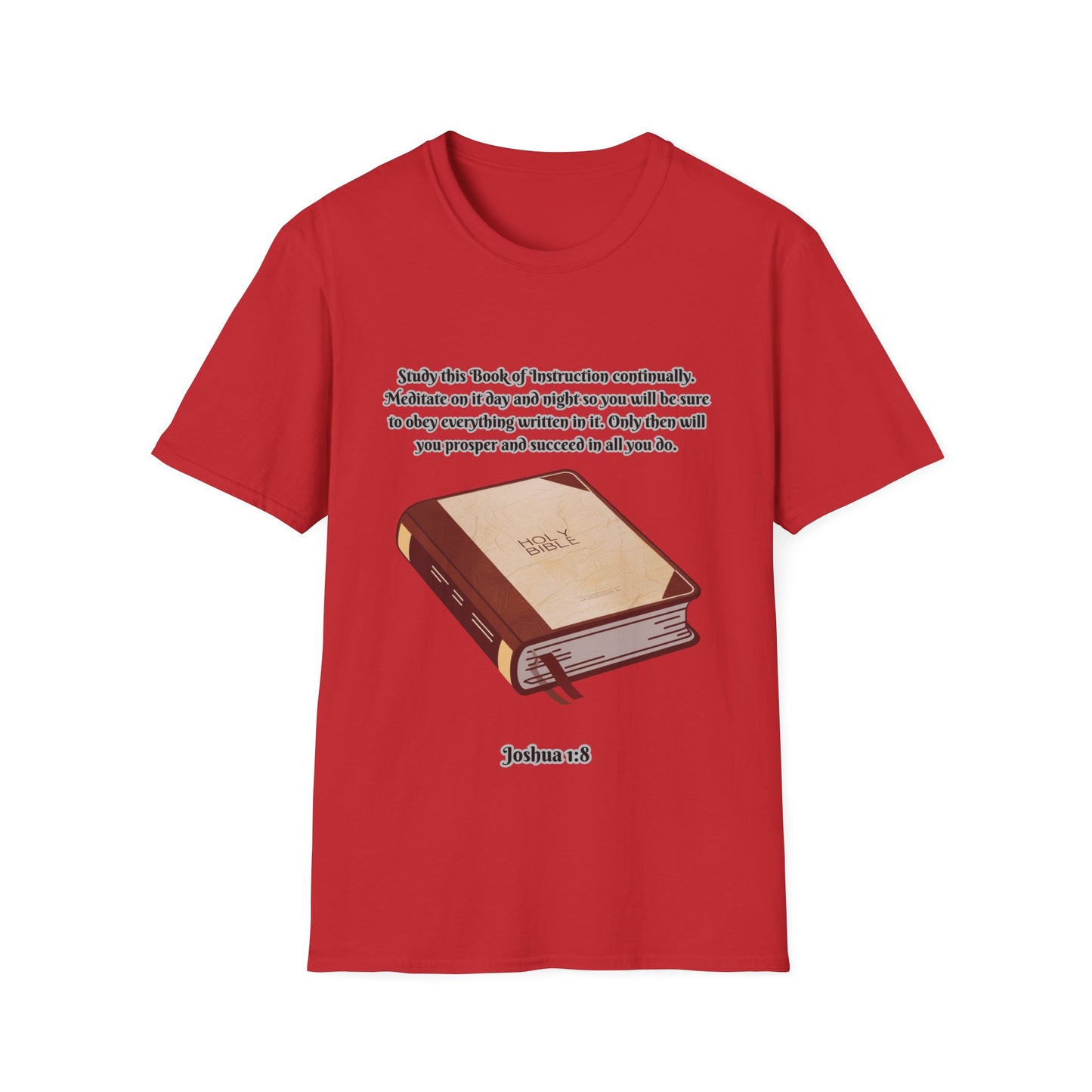 Book of Instruction Faith~Inspired Unisex Softstyle T-Shirt - Joshua 1:8