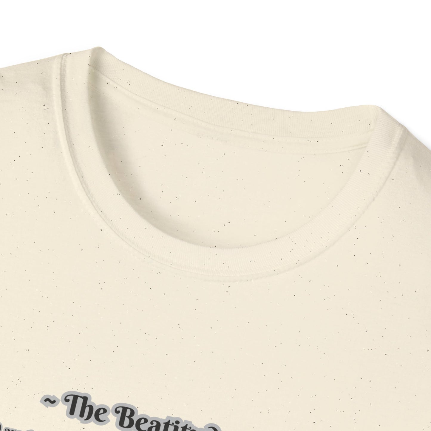 The Beatitudes Inspirational Verse Unisex T-Shirt ~ Matthew 5:3-12, Casual Wear, Christian Gift, Everyday Comfort, Faith-Based Apparel