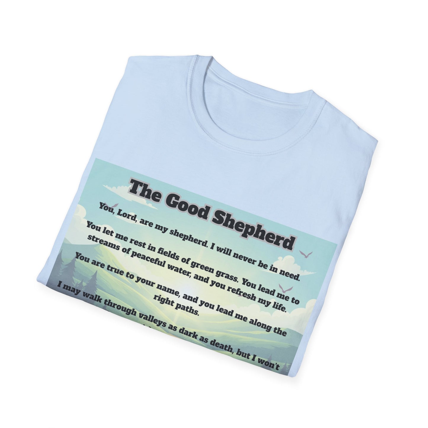 Good Shepherd - Psalm 23 Inspirational T-Shirt Psalm 23:1-6