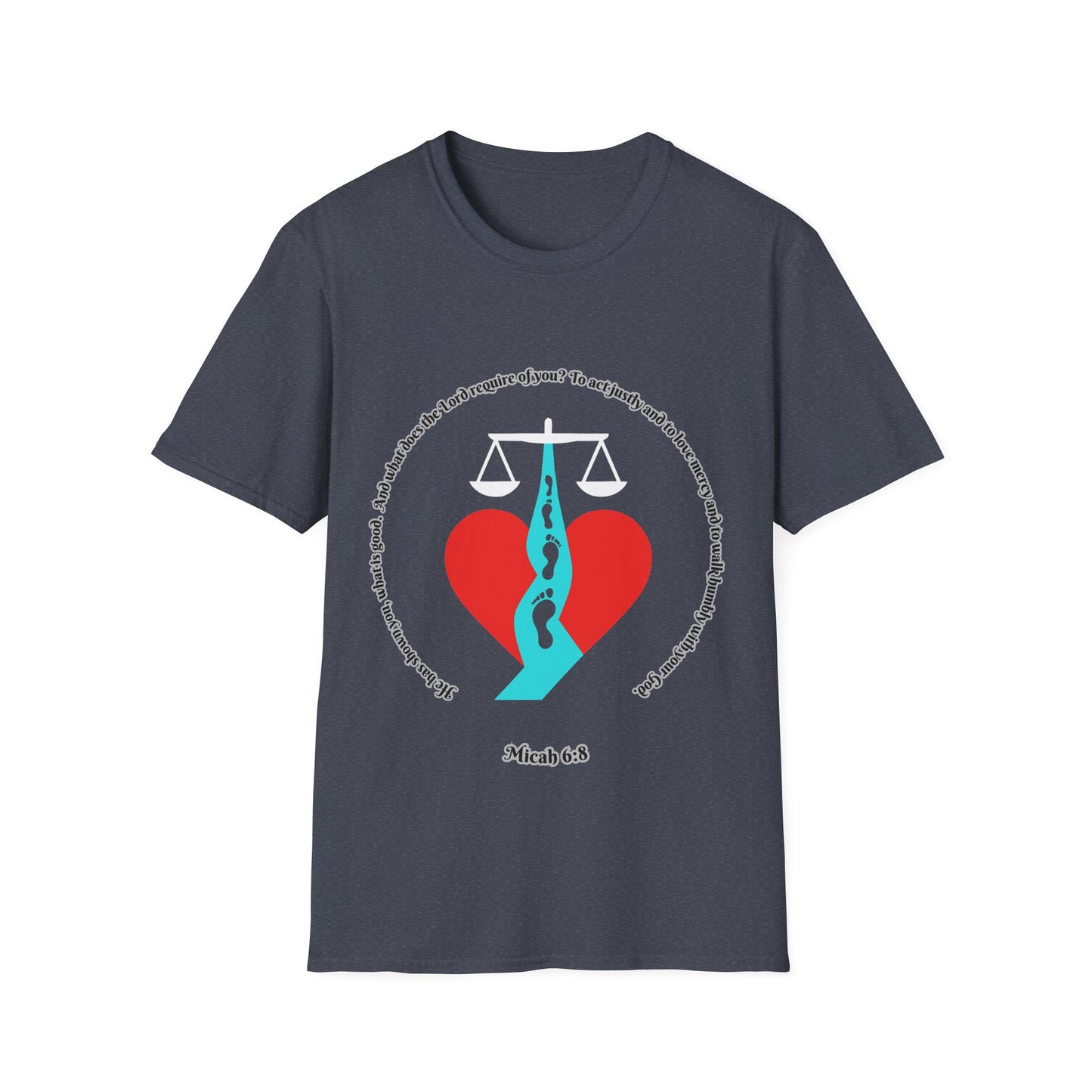 Act Justly, Love Mercy, Walk Humbly W/God Unisex Softstyle T-Shirt - Equality Graphic Tee Micah 6:8