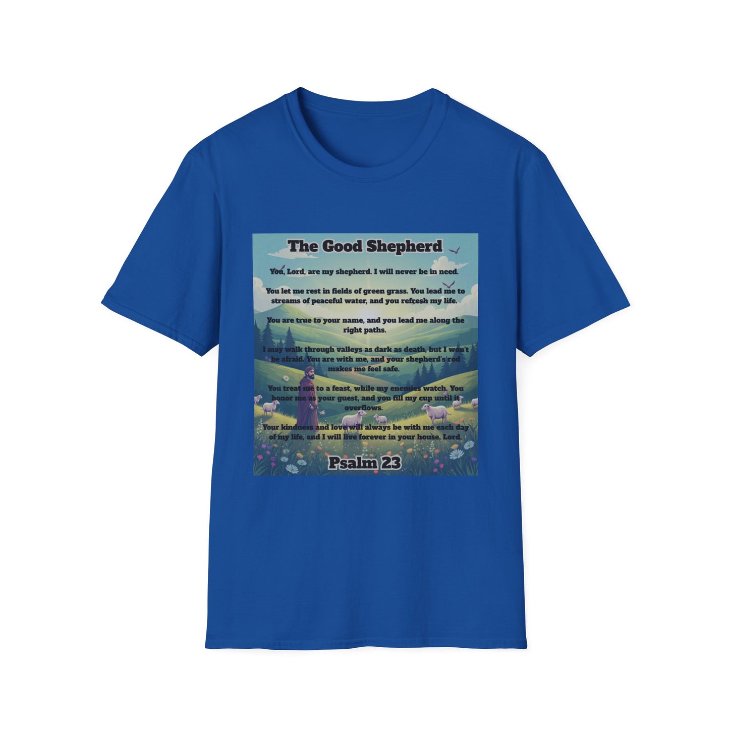Good Shepherd - Psalm 23 Inspirational Quote T-Shirt Psalm 23:1-6