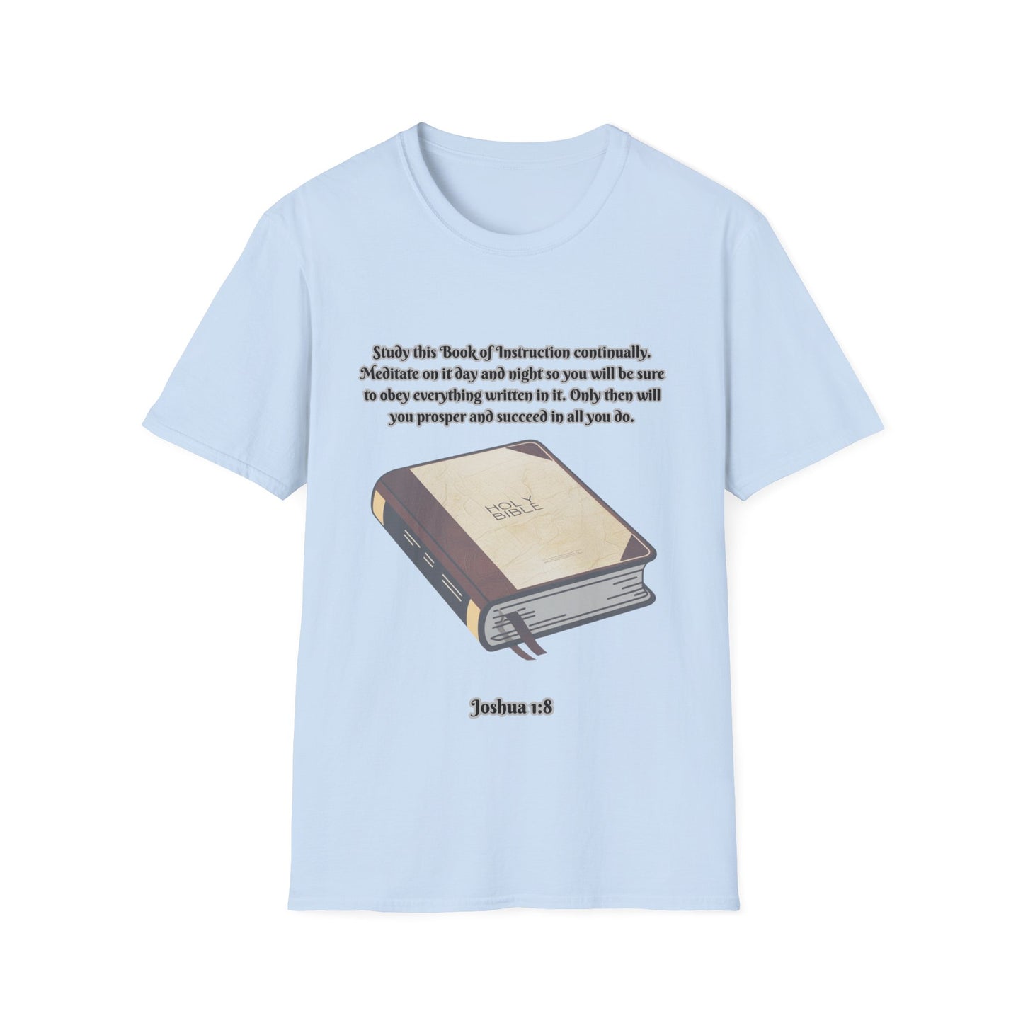 Book of Instruction Faith~Inspired Unisex Softstyle T-Shirt - Joshua 1:8