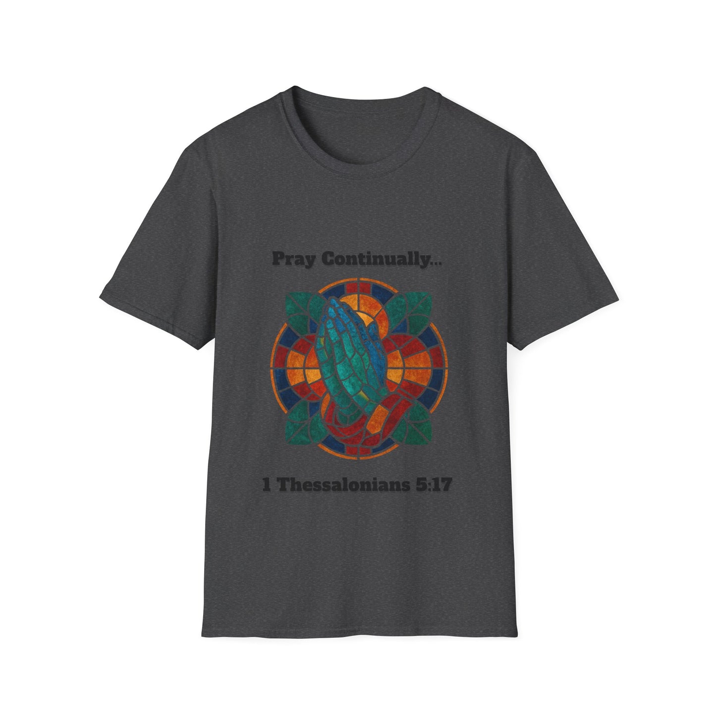 Pray Continually Stained Glass Unisex T-Shirt 1 Thessalonians 5:17