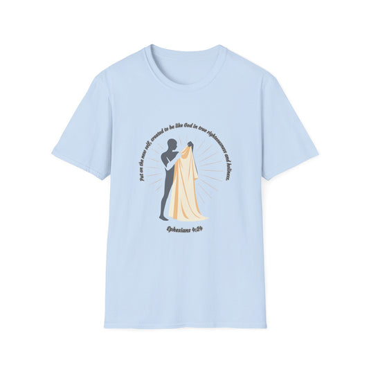 Put On The New Self  T-Shirt with Inspirational Quote Ephesians 4:24