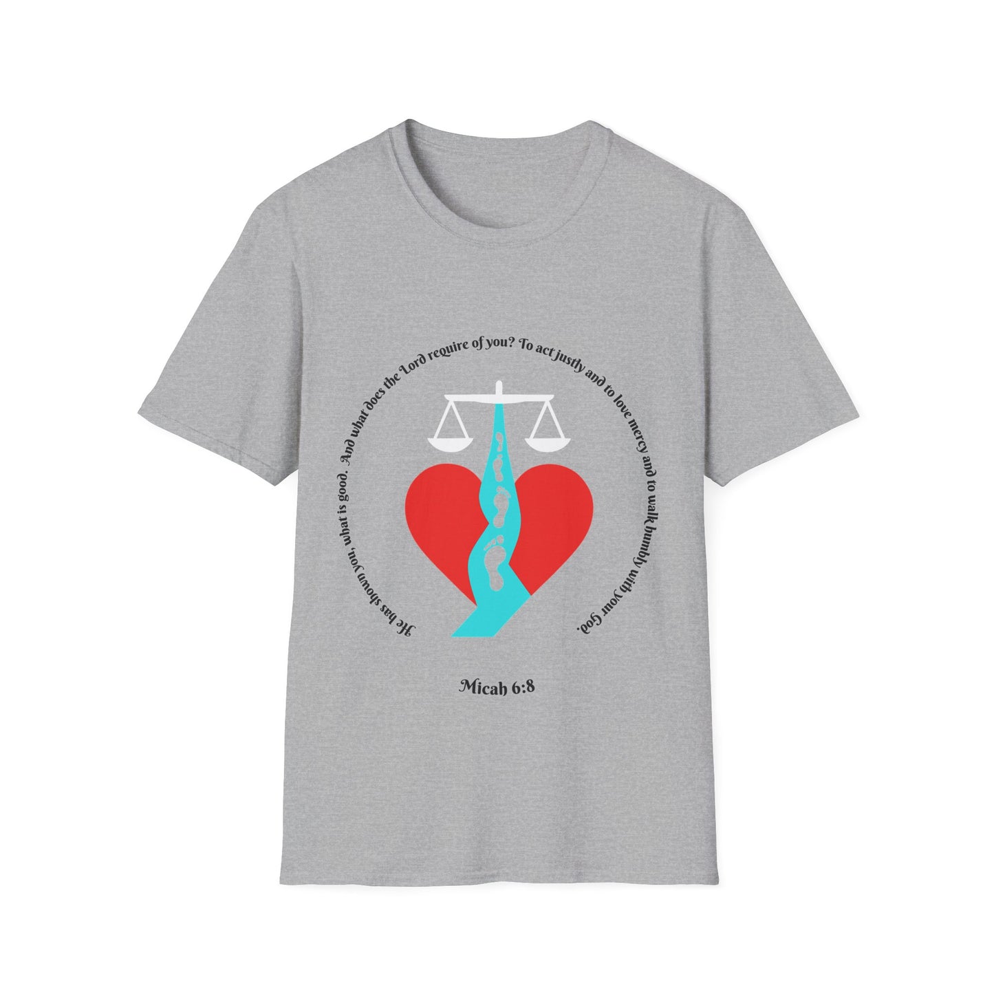Act Justly, Love Mercy, Walk Humbly W/God Unisex Softstyle T-Shirt - Equality Graphic Tee Micah 6:8