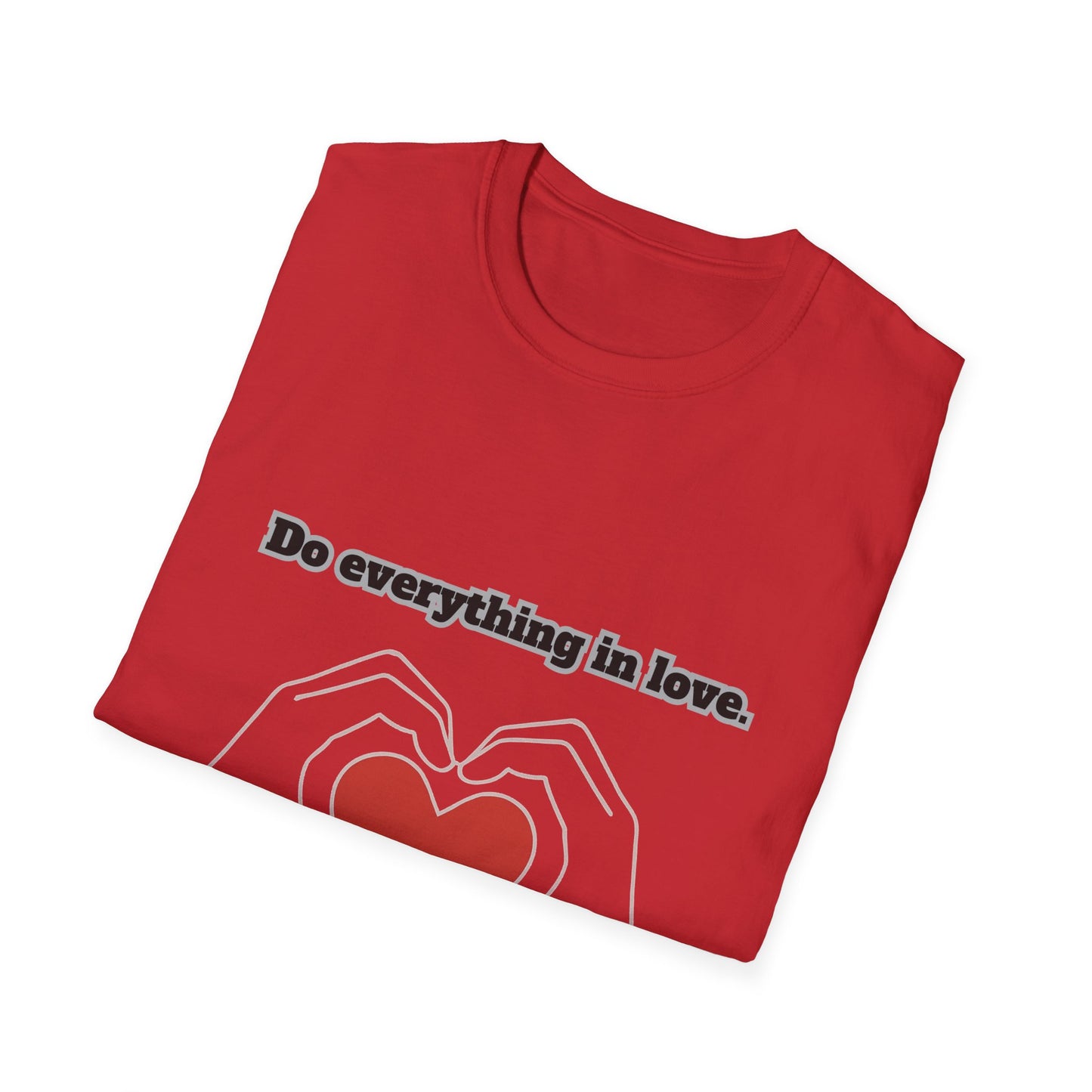 Do Everything In Love Inspirational Love Quote T-Shirt 1Corinthians 16:14