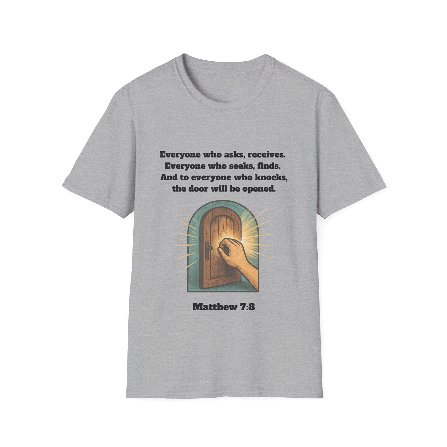 Receive, Find, Knock Unisex Softstyle T-Shirt Matthew 7:8