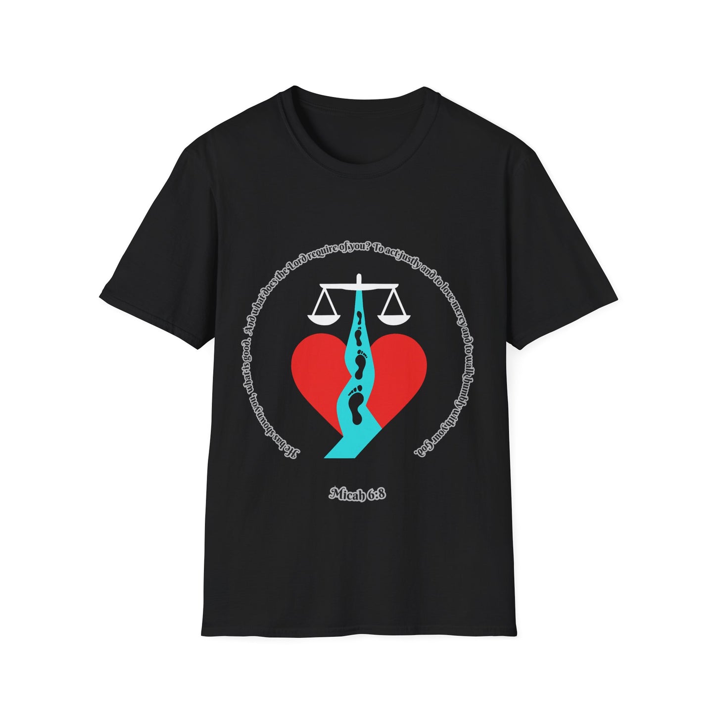 Act Justly, Love Mercy, Walk Humbly W/God Unisex Softstyle T-Shirt - Equality Graphic Tee Micah 6:8