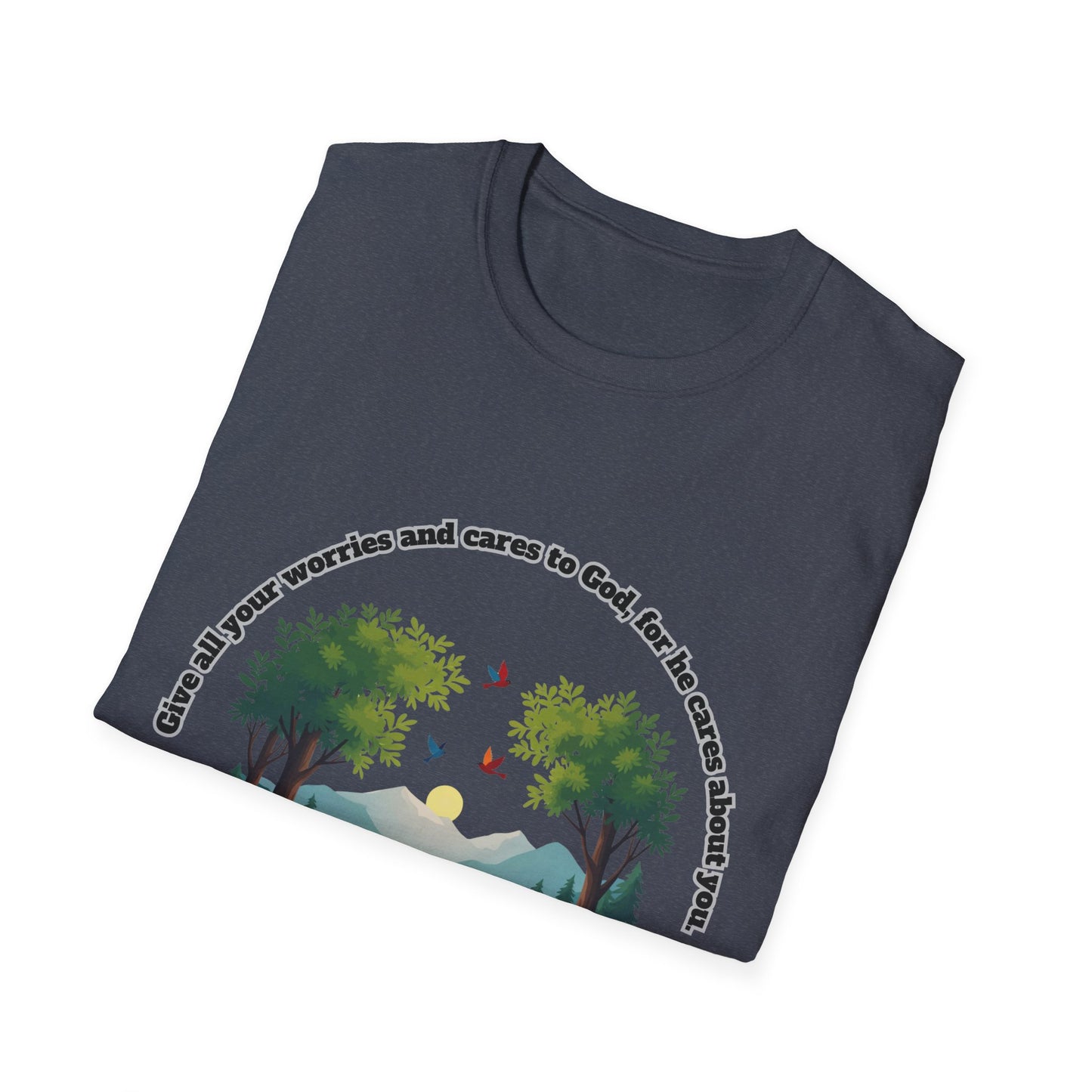 Worries And Cares Nature-Inspired Unisex T-Shirt with 1Peter 5:7 Design