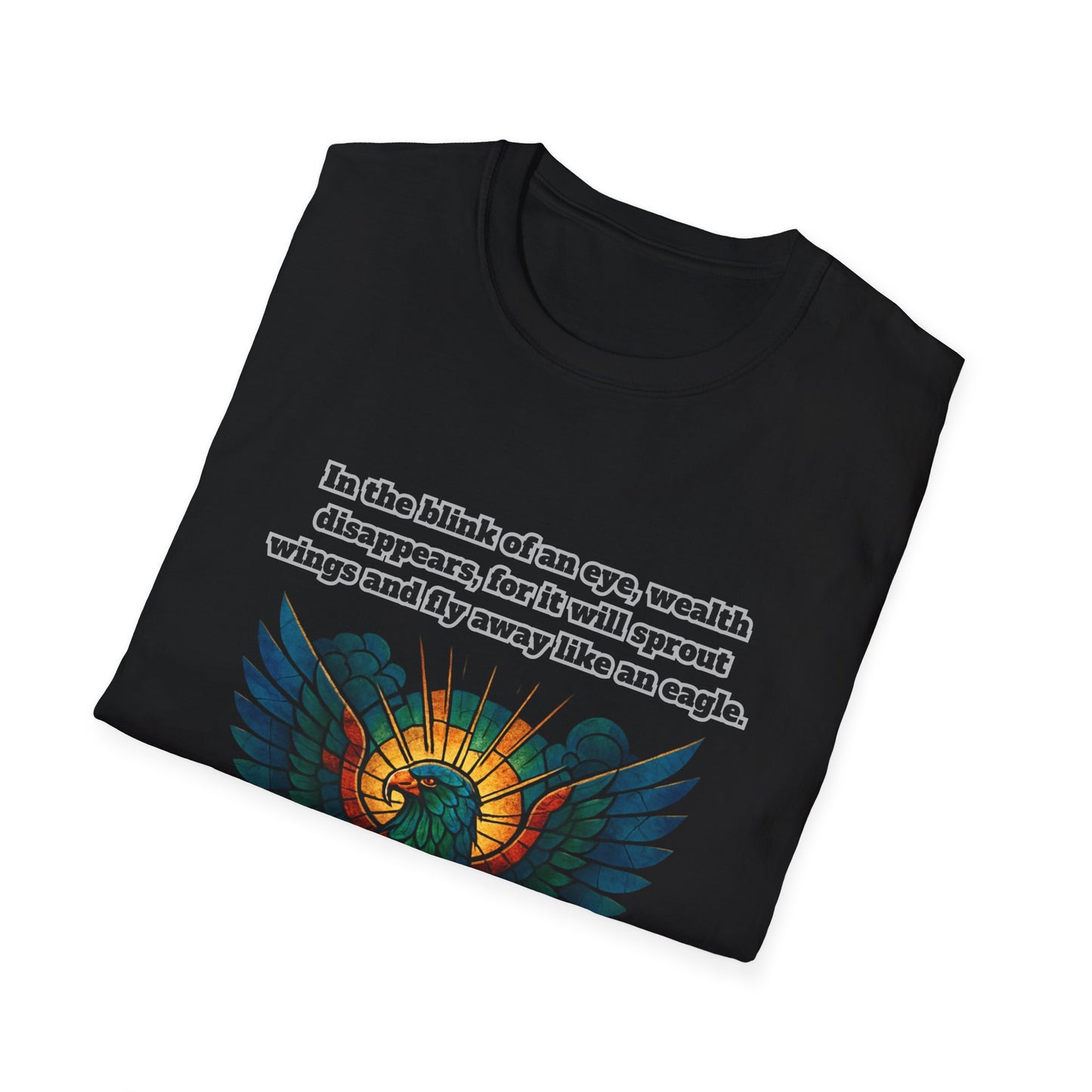 Wealth Disappears Inspirational Graphic T-Shirt with Proverbs 23:5