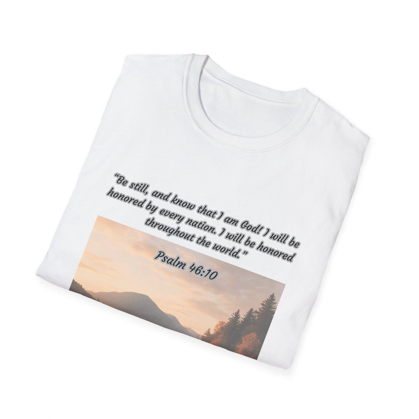 Be Still and Know Unisex Softstyle T-Shirt Psalm 46:10