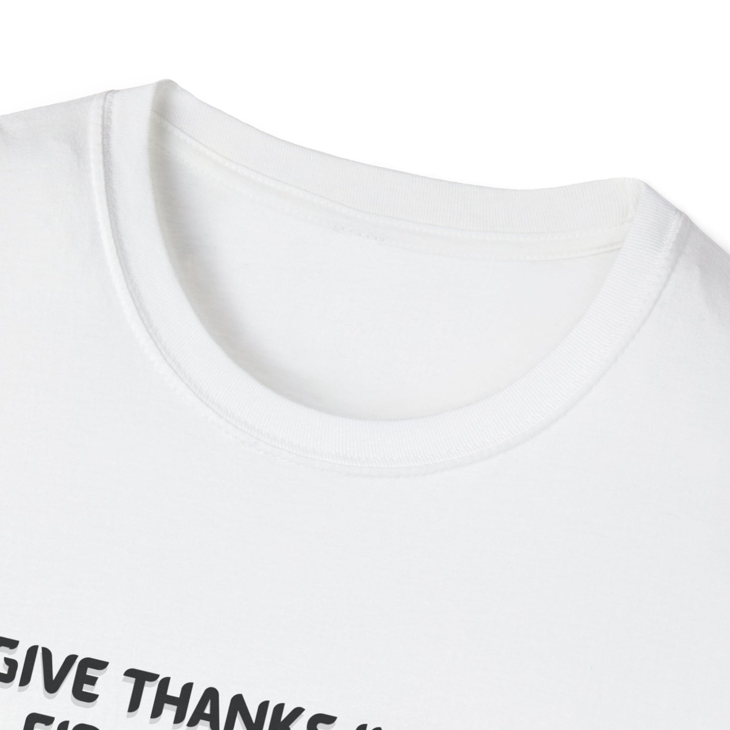 'Give Thanks in All Circumstances' Design Faith~Inspired Unisex Softstyle T-Shirt -  1Thessalonians 5:18