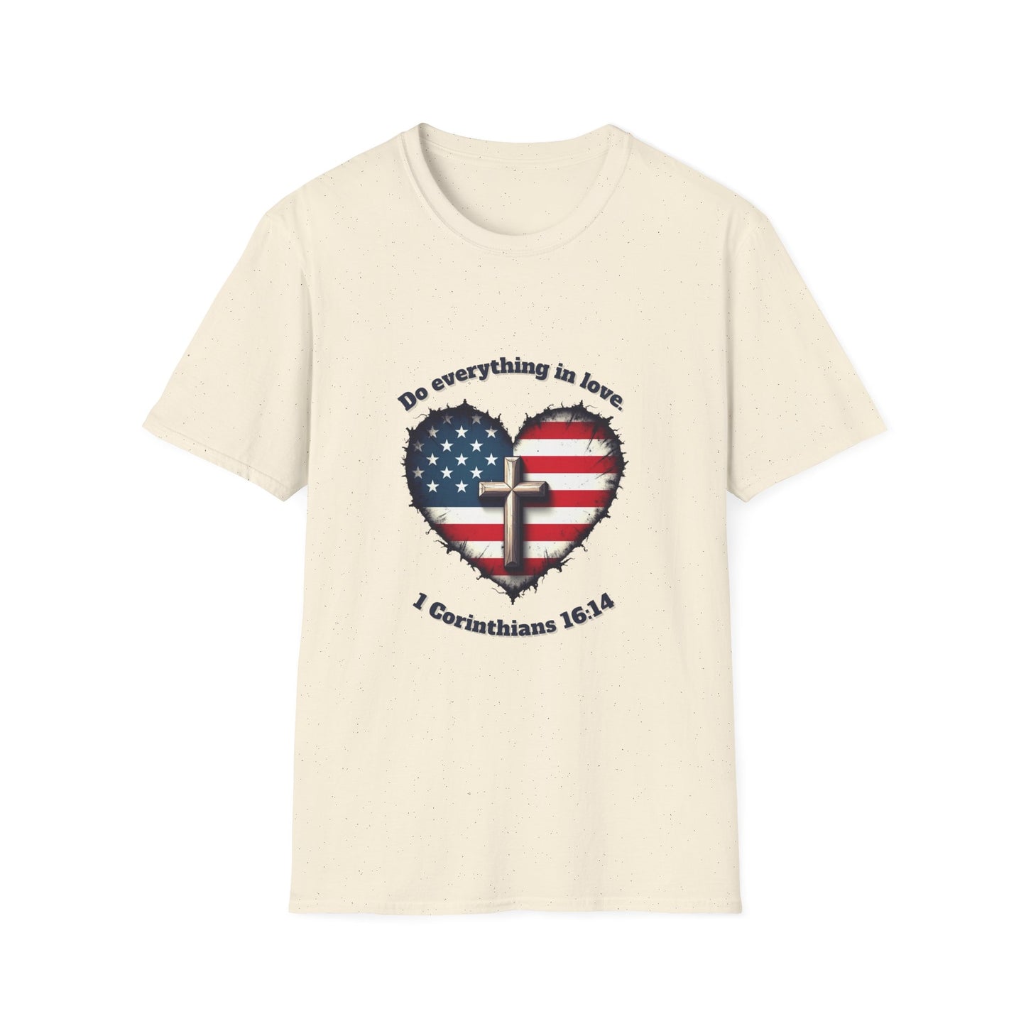 Everything In Love Patriotic Faith T-Shirt - Do Everything in Love - 1 Corinthians 16:14