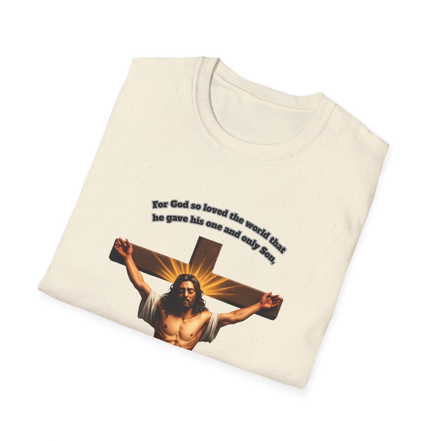 John 3:16 For God So Loved The World ~ Inspirational Unisex Softstyle T-Shirt